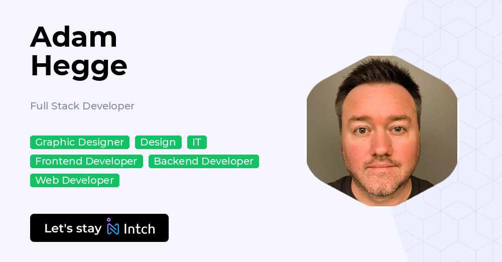Adam Hegge - Full Stack Developer, | Intch