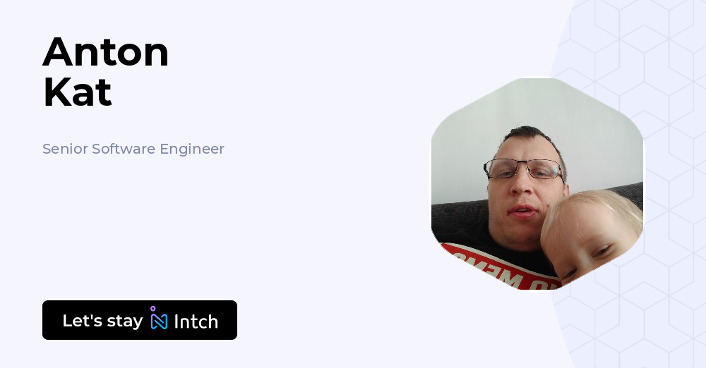 Anton Kat - Senior Software Engineer | Intch