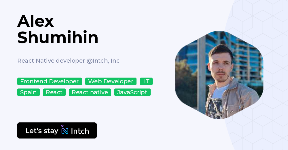 Alex Shumihin - React Native developer, Intch, Inc | Intch