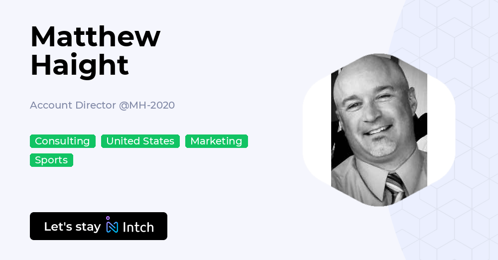 Matthew Haight - Account Director, MH-2020 | Intch