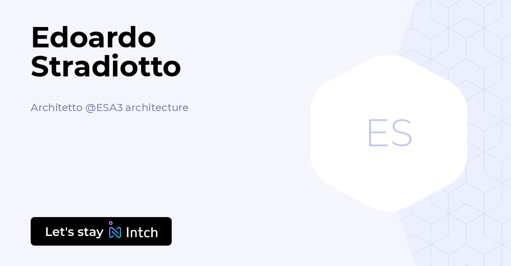 Edoardo Stradiotto - Architetto, ESA3 architecture | Intch