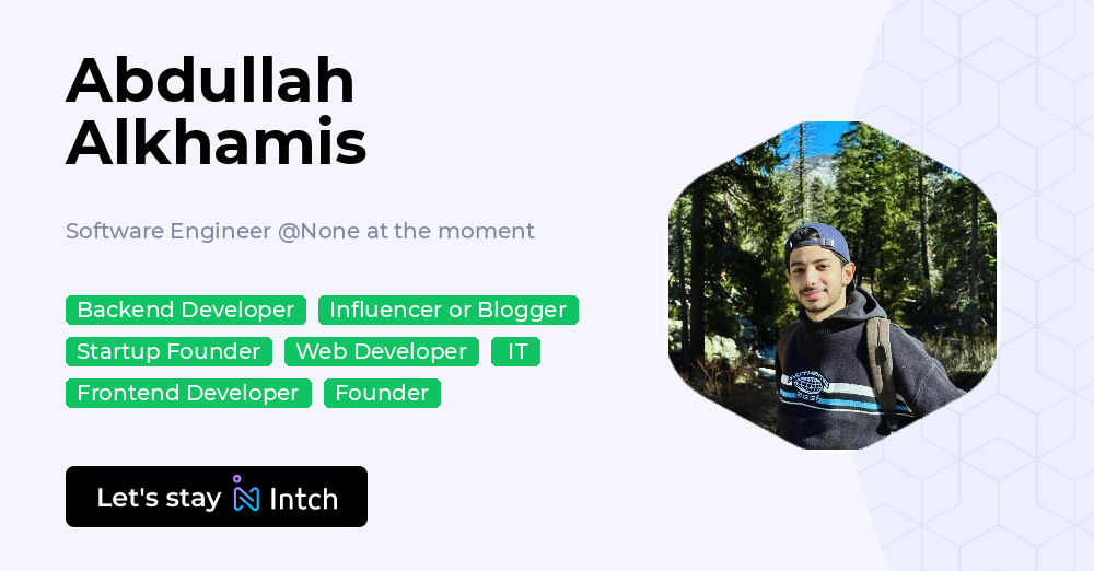 Abdullah Alkhamis - Software Engineer, None at the moment | Intch
