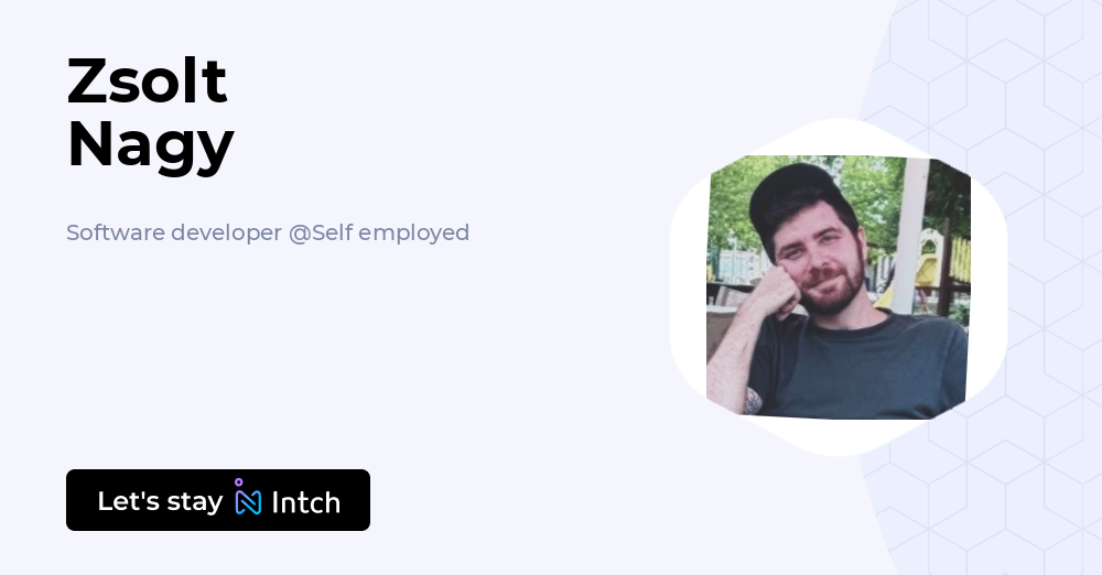 Zsolt Nagy - Software developer, Self employed | Intch