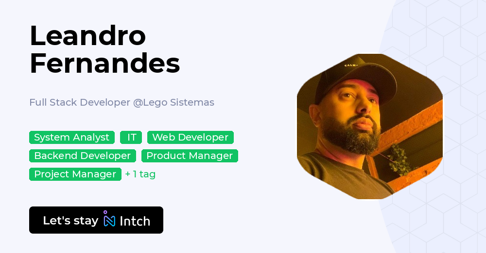 Leandro Fernandes - Full Stack Developer, Lego Sistemas | Intch