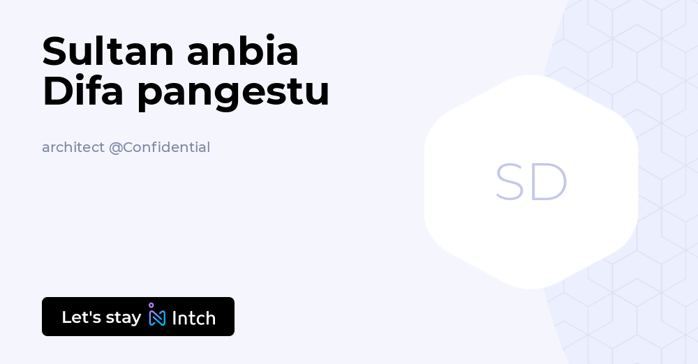 Sultan anbia Difa pangestu - architect, Confidential | Intch