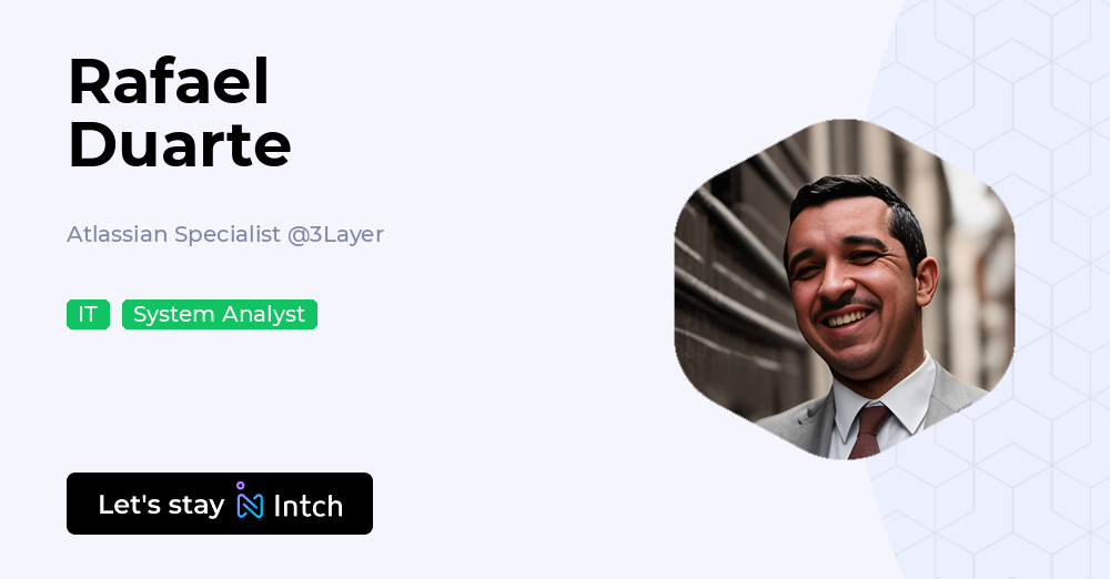 Rafael Duarte - Atlassian Specialist, 3Layer | Intch