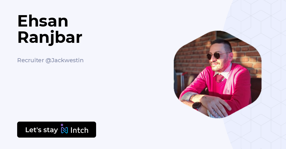 Ehsan Ranjbar - Recruiter, Jackwestin | Intch