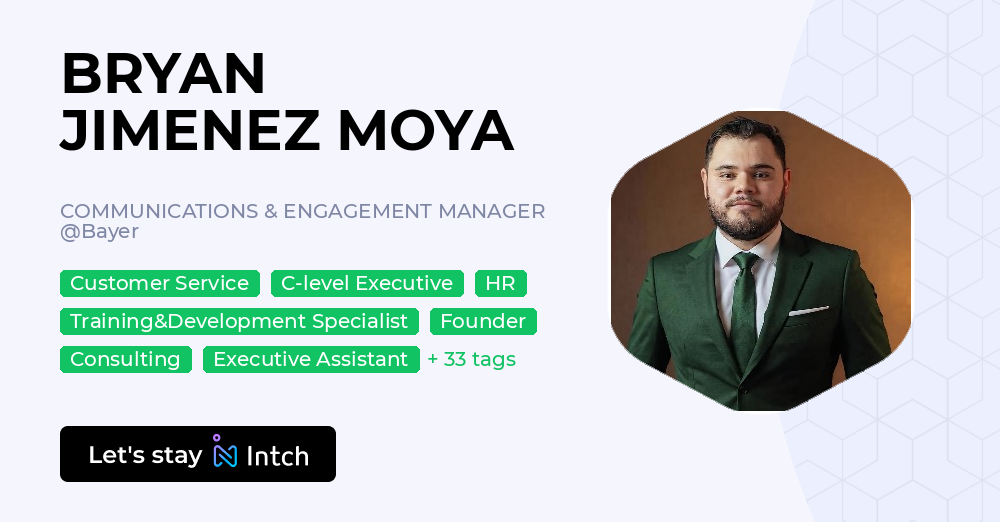 BRYAN JIMENEZ MOYA - COMMUNICATIONS & ENGAGEMENT MANAGER, Bayer | Intch
