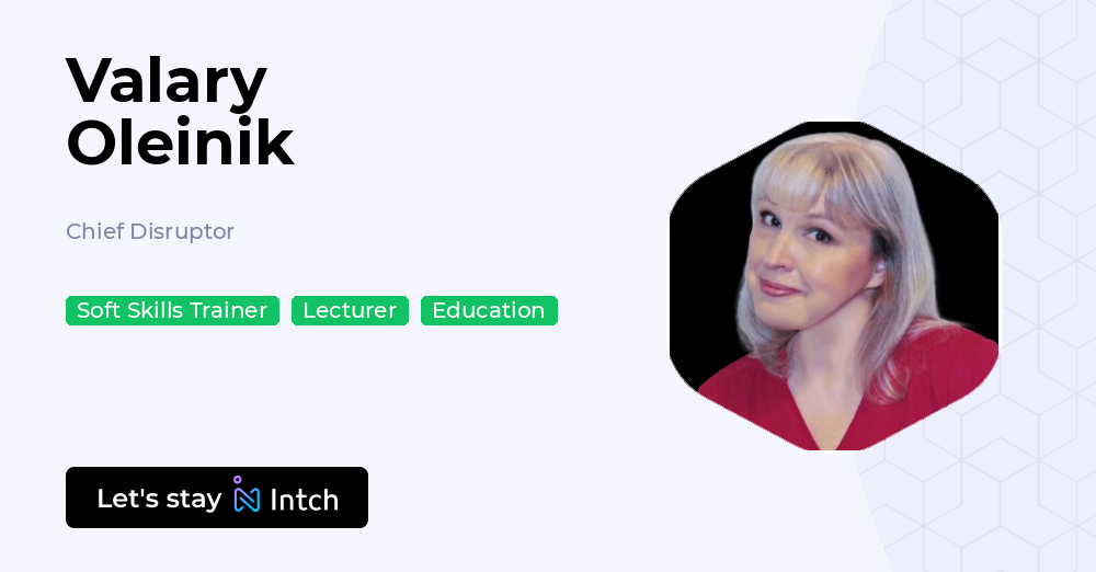 Valary Raup Valary Oleinik - Chief Disruptor, | Intch