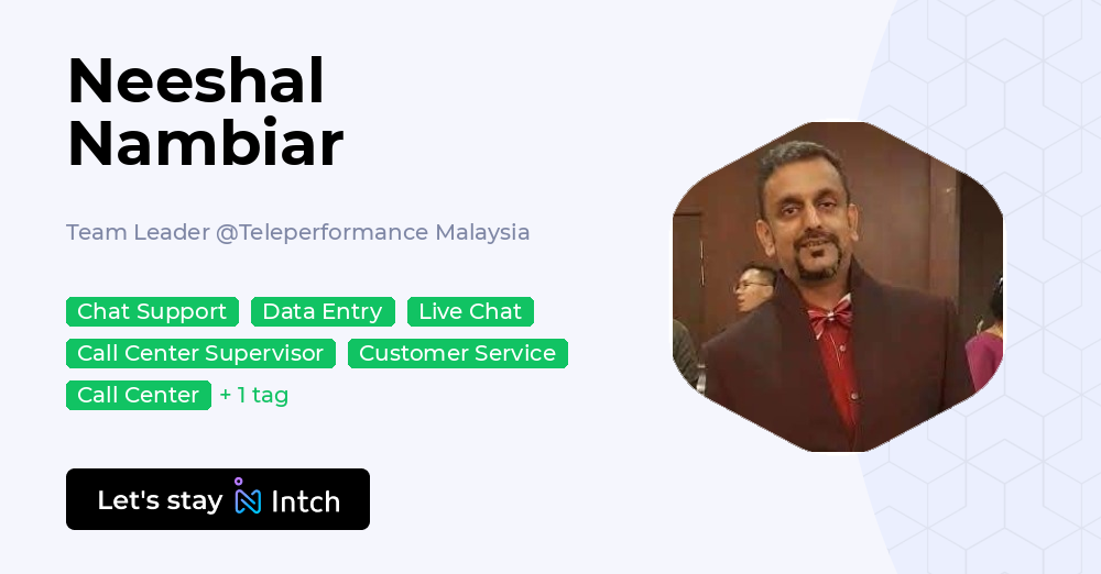 Neeshal Rao Neeshal Nambiar - Team Leader, Teleperformance Malaysia | Intch