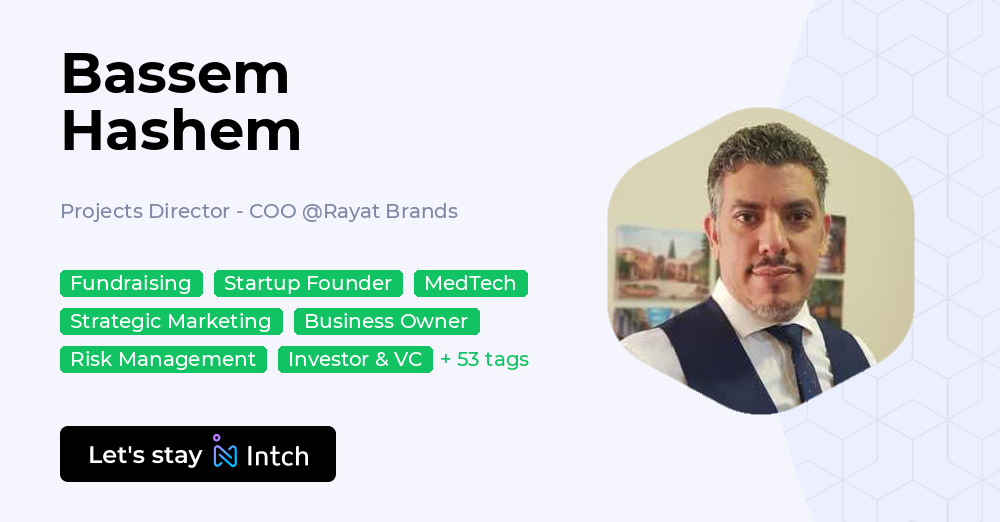 Basiat Rasheed Markit Bassem Hashem - Projects Director - COO, Rayat Brands | Intch