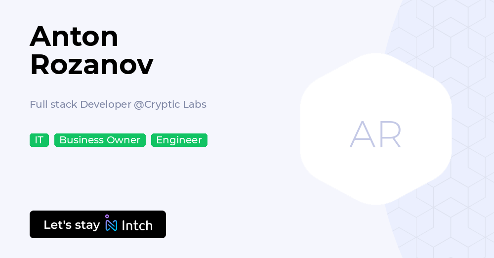 Anton Rozanov - Full stack Developer, Cryptic Labs | Intch
