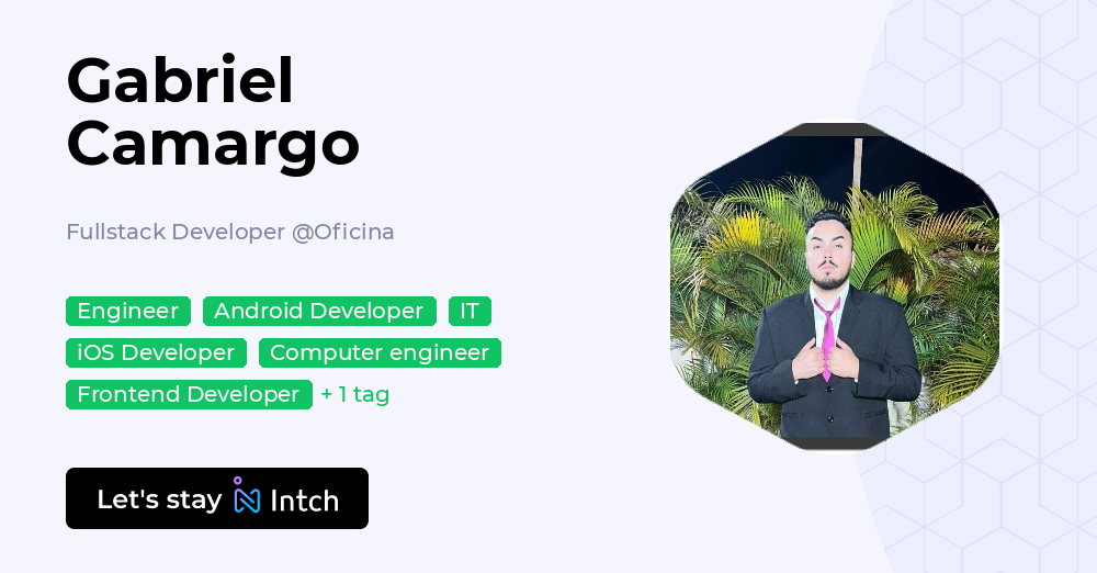 Gabriel Camargo - Fullstack Developer, Oficina | Intch