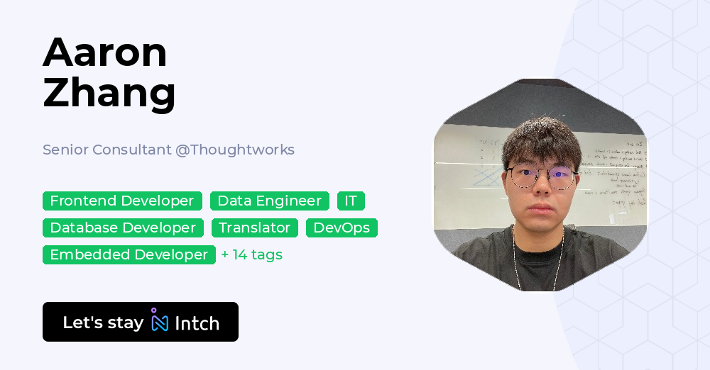 Aaron Zhang - Senior Consultant, Thoughtworks | Intch