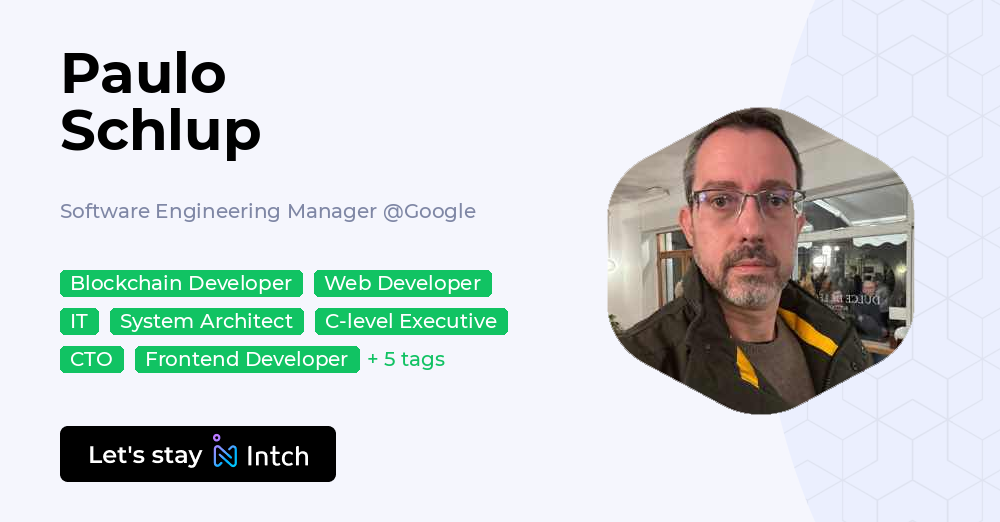 Paulo Schlup - Software Engineering Manager, Google | Intch