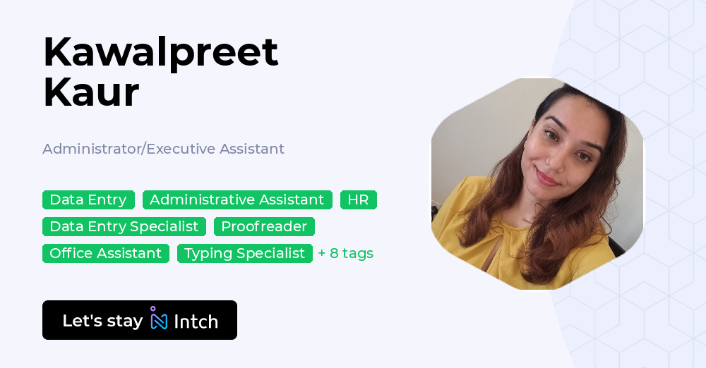 Kawalpreet Kaur - Administrator/Executive Assistant, | Intch