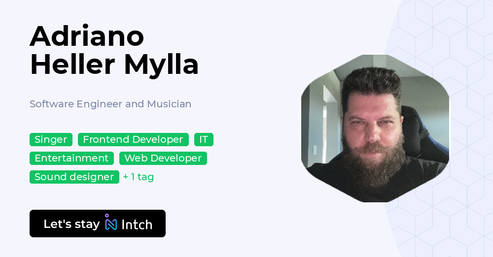 Adriano Heller Mylla - Software Engineer and Musician, | Intch