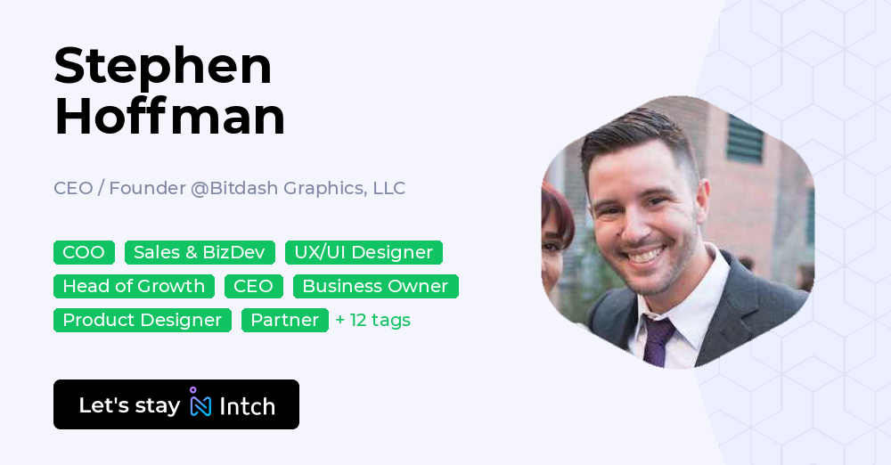 Stephen Hoffman - CEO / Founder, Bitdash Graphics, LLC | Intch