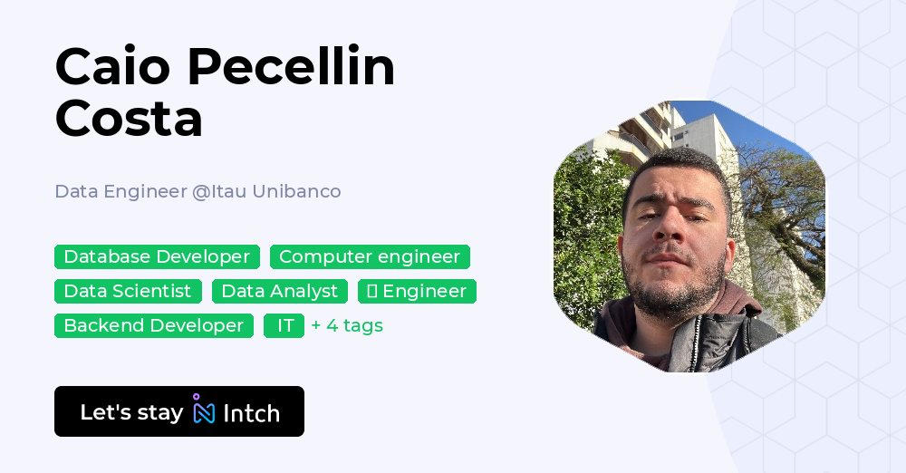 Caio Pecellin Costa - Data Engineer, Itau Unibanco | Intch