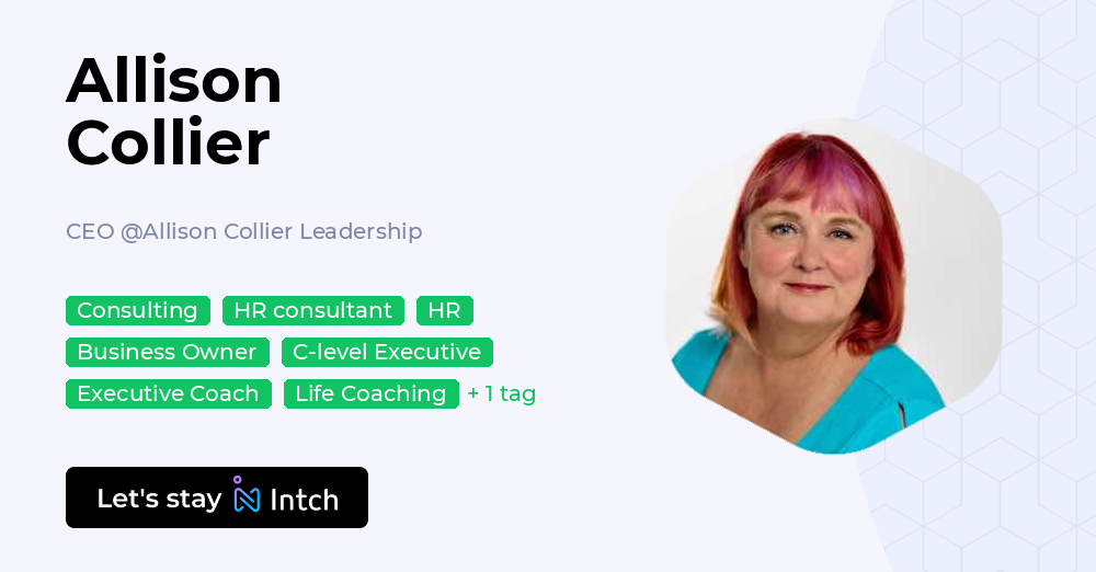 Allison Collier - CEO, Allison Collier Leadership | Intch