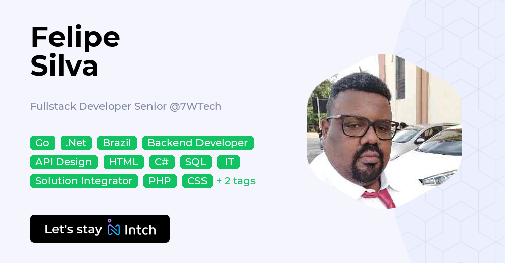 Felipe Silva - Fullstack Developer Senior, 7WTech | Intch