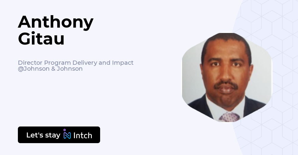Anthony Gitau - Director Program Delivery and Impact, Johnson & Johnson ...