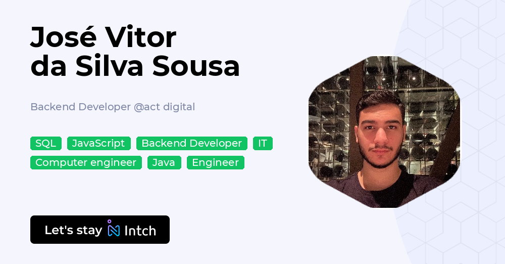 José Vitor da Silva Sousa - Backend Developer, act digital | Intch