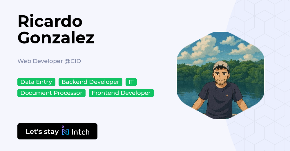 Ricardo Gonzalez - Web Developer, CID | Intch