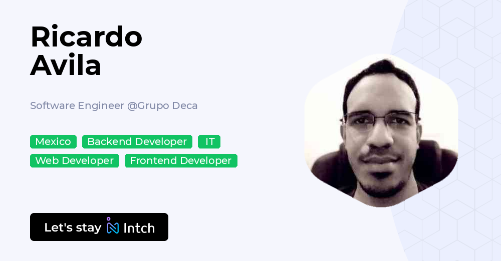 Ricardo Avila - Software Engineer, Grupo Deca | Intch