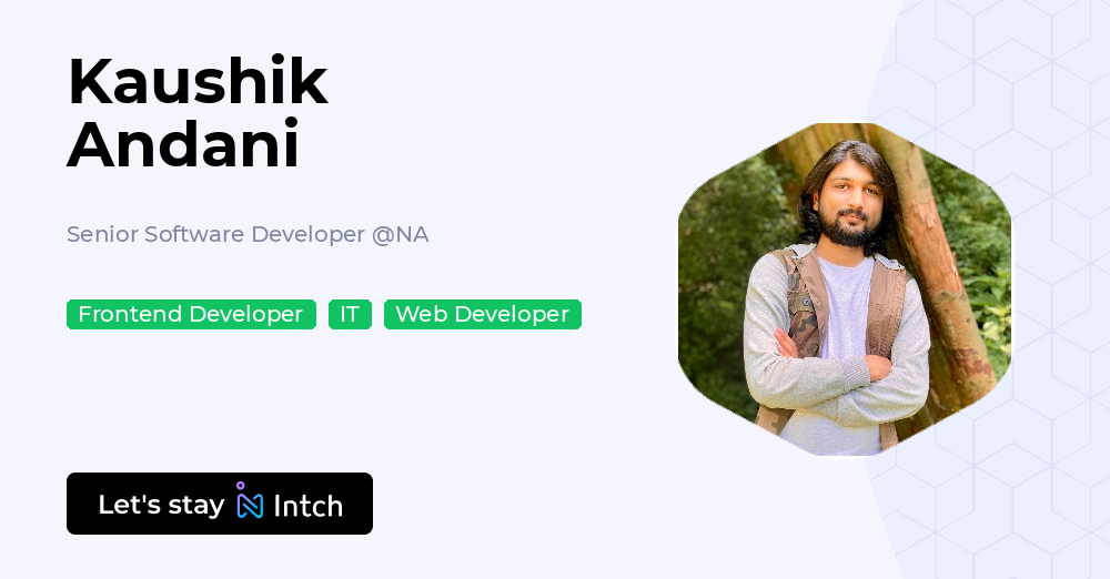 Kaushik Andani - Senior Software Developer, NA | Intch