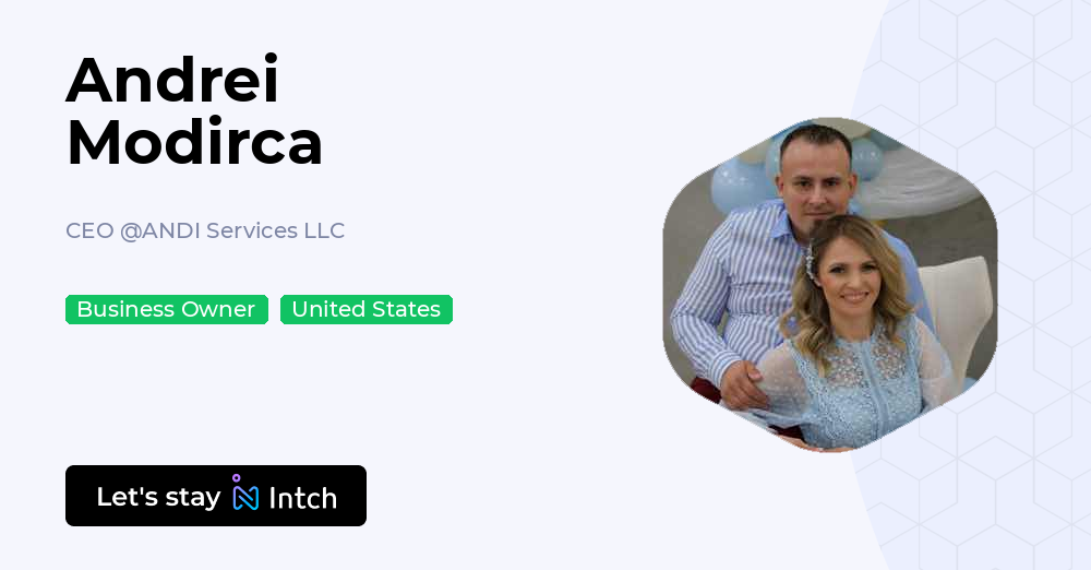Andrei Modirca - CEO, ANDI Services LLC | Intch