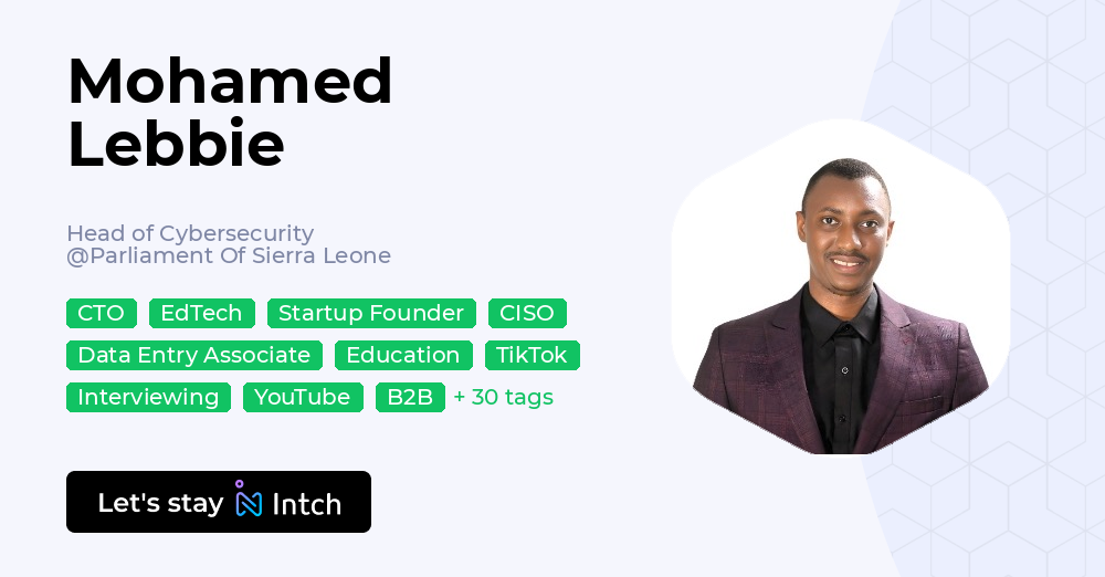 Prof Lebbie Mohamed Lebbie - Head of Cybersecurity, Parliament Of Sierra Leone | Intch