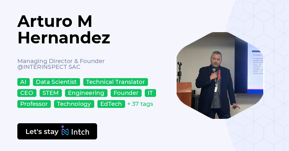 Arturo M Hernandez - Managing Director & Founder, INTERINSPECT SAC | Intch