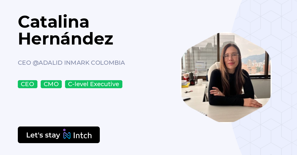 Catalina Coleman Innodez Catalina Hernández - CEO, ADALID INMARK COLOMBIA | Intch