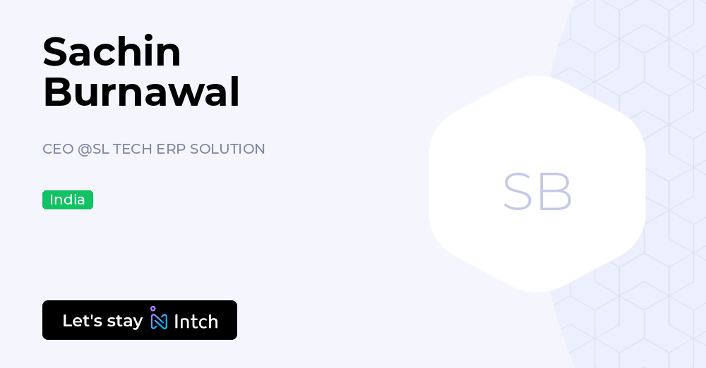Sachin Burnawal - CEO, SL TECH ERP SOLUTION | Intch