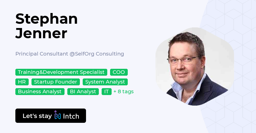 Stephan Jenner - Principal Consultant, SelfOrg Consulting | Intch