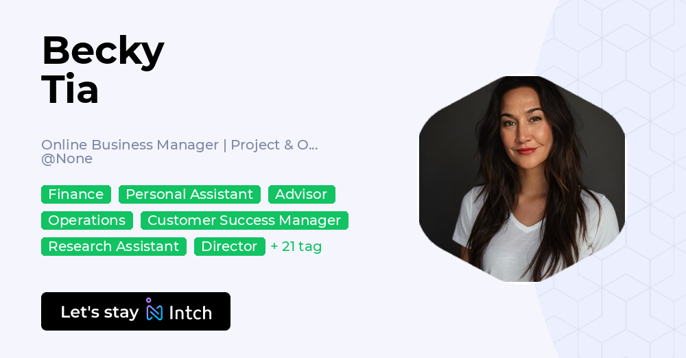 Becky Tia - Online Business Manager | Project & Operations Lead, | Intch