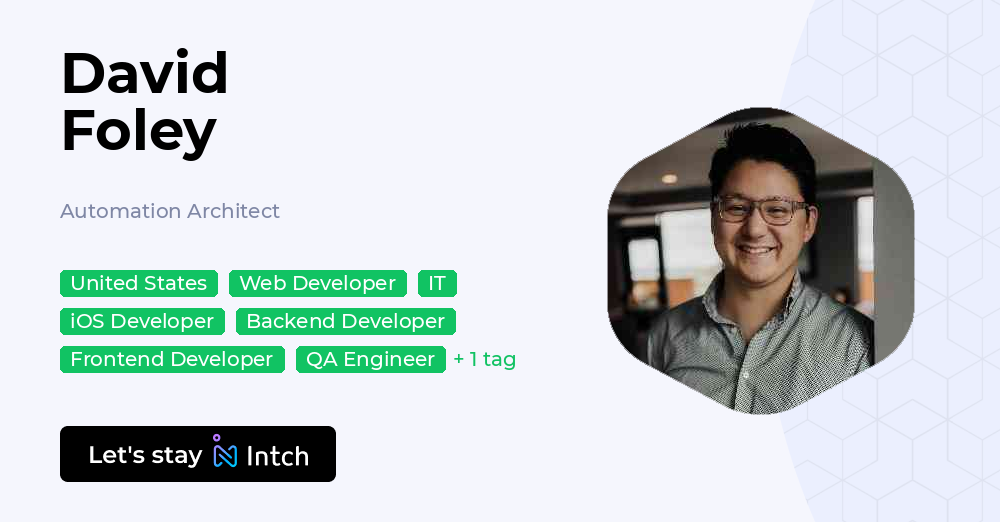 David Foley - Automation Architect, | Intch