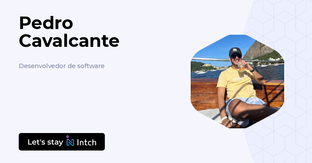 Pedro Cavalcante - Desenvolvedor de software, | Intch