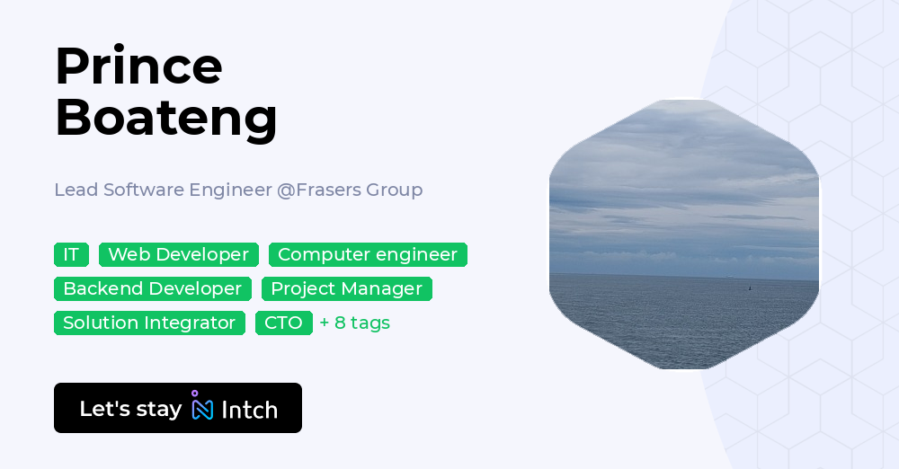 Prince Boateng - Lead Software Engineer, Frasers Group | Intch
