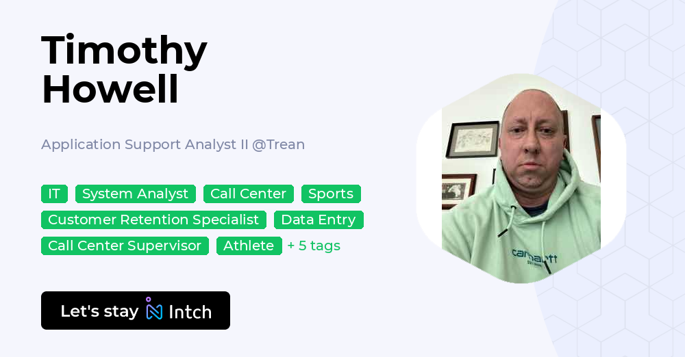 Timothy Howell - Application Support Analyst II, Trean | Intch