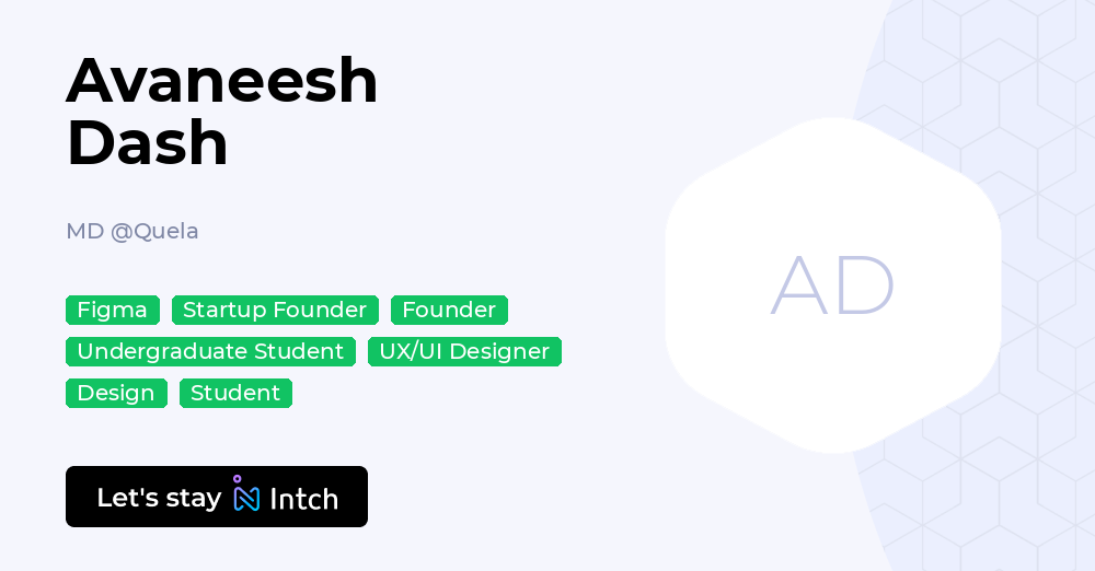 Avaneesh Dash - MD, Quela | Intch