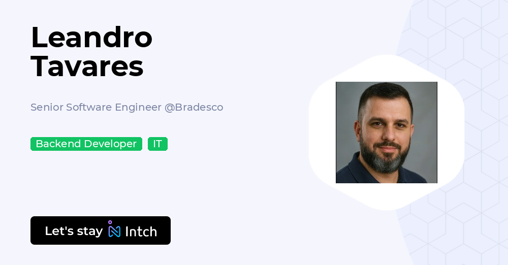Leandro Tavares - Senior Software Engineer, Bradesco | Intch