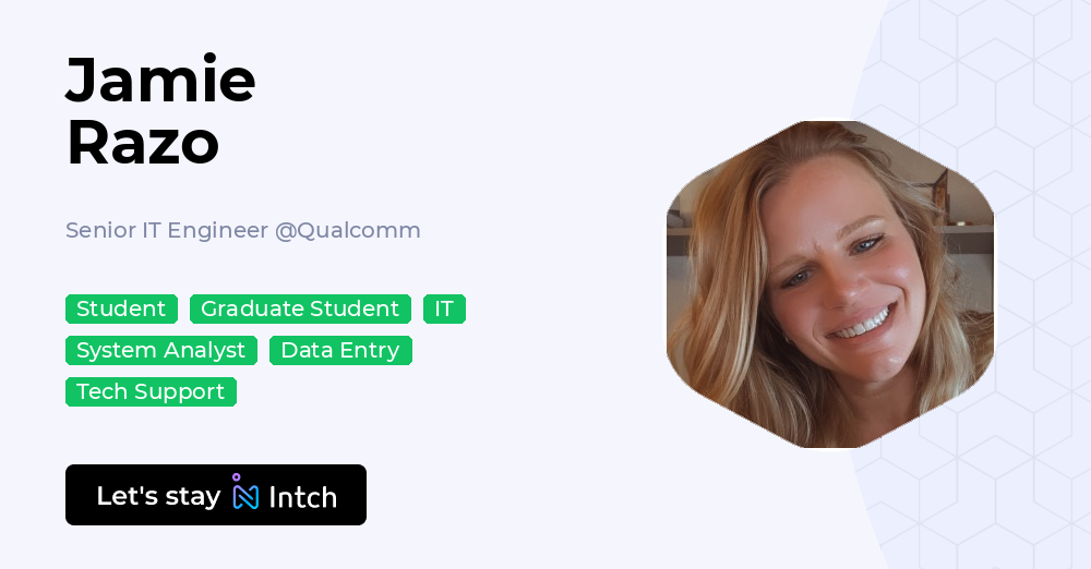 Jamie Razo - Senior IT Engineer, Qualcomm | Intch