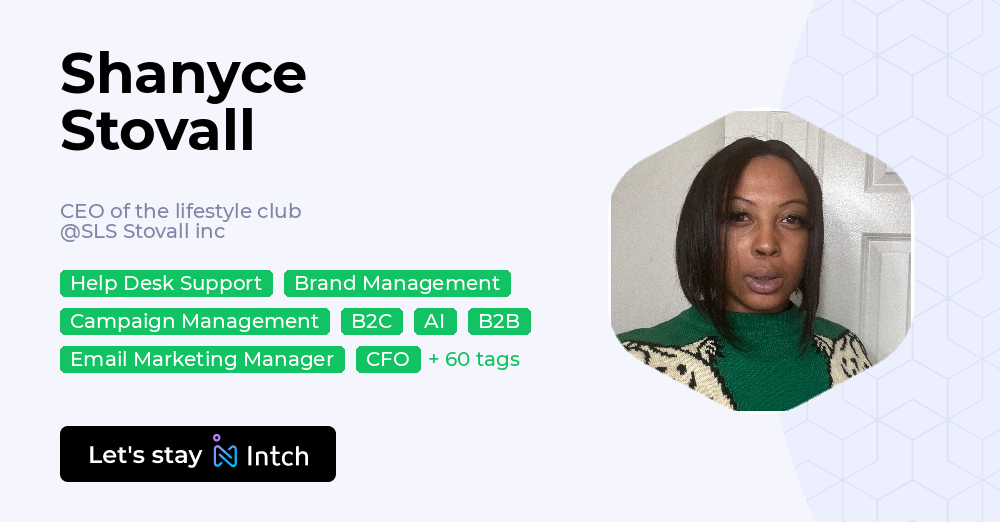 Chance Stoval Shanyce Stovall - CEO of the lifestyle club, SLS Stovall inc | Intch