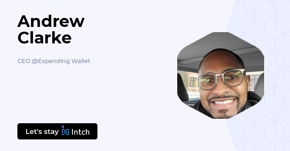 Andrew Clarke - CEO, Expanding Wallet | Intch