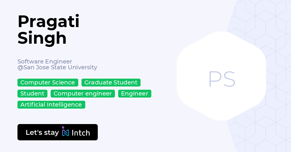 Pragati Singh - Software Engineer, San Jose State University | Intch