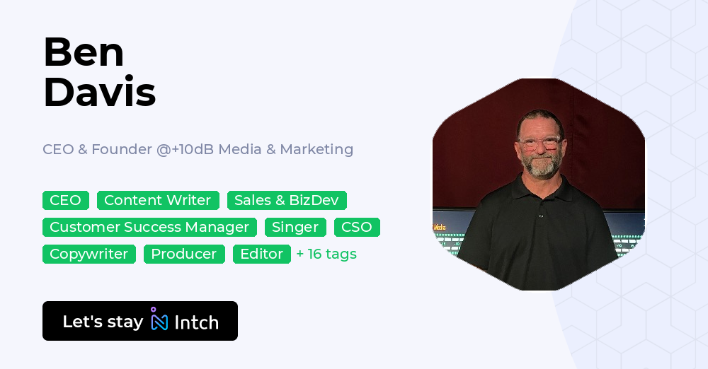 Ben Davis - CEO & Founder, +10dB Media & Marketing | Intch