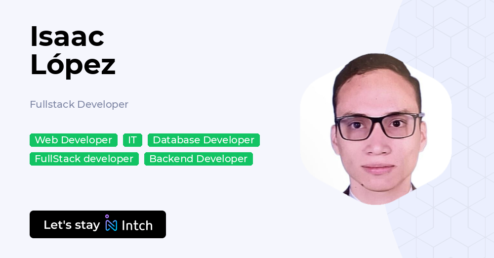 Isaac López - Fullstack Developer, | Intch