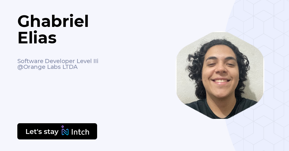 Ghabriel Elias - Software Developer Level IIi, Orange Labs LTDA | Intch